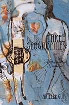 Three Geogaophies,
                                          Arielle Guy